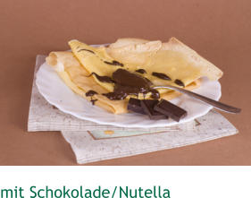 mit Schokolade/Nutella